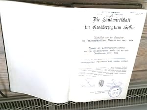 Die Landwirtschaft im Großherzogtum Hessen. Rückblick auf die Tätigkeit der landwirtschaftlichen ...