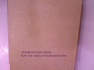 Standortfaktoren für die Industrieansiedlung. Ein Katalog für die regionale und kommunale Entwick...