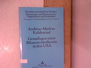 Grundlagen einer Bilanzrechtstheorie in den USA. Betriebswirtschaftliche Studien, Rechnungs- und ...