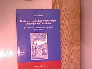 Deutsch-serbische Kulturbeziehungen im Spiegel des Volksliedes : Talvj-Therese Albertine Luise vo...