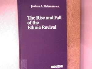 The rise and fall of the ethnic revival. Perspectives on language and ethnicity. Contributions to...