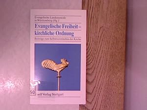 Evangelische Freiheit - kirchliche Ordnung : Beiträge zum Selbstverständnis der Kirche.