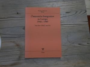 Österreichs Integration in Europa 1948-1989. Von der OEEC zur EG.