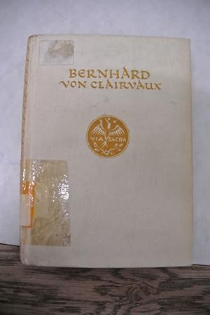 Der Myrrhenberg des heiligen Bernhard von Clairvaux. Via sacra, Bd. 7.