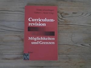 Curriculumrevision. Möglichkeiten und Grenzen.