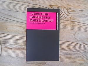 Einführung in das römische Staatsrecht. Die Anfänge und die Republik. Die Altertumswissenschaft.