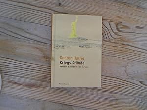 Kriegs-Gründe. Versuch über den Irak-Krieg.