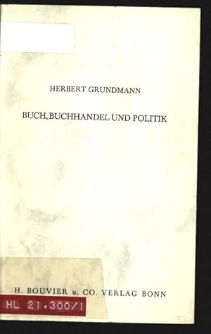 Buch, Buchhandel und Politik. Forschungsstelle für Buchwissenschaft an der Universitätsbibliothek...