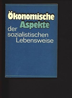 Ökonomische Aspekte der sozialistischen Lebensweise.