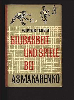 Klubarbeit und Spiele bei A. S. Makarenko.