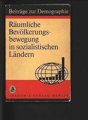 Räumliche Bevölkerungsbewegung in sozialistischen ändern. Beiträge zur Demographie.