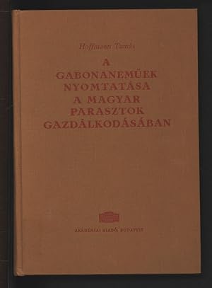 A gabonanemuek nyomtatasa a Magyar parasztok gazdalkodasaban.