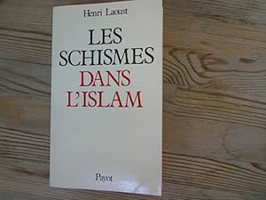 Les schismes dans l'islam. Introduction a une etude de la religion musulmane.