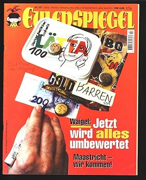 Maastricht - wir kommen!, in: EULENSPIEGEL 7/1997. Magazin für Satire, Humor.