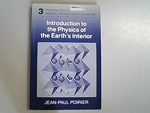 Introduction to the Physics of the Earth's Interior (Cambridge Topics in Mineral Physics and Chem...