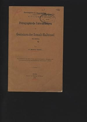 Petrographische Untersuchungen an Gesteinen der Somali-Halbinsel, Ost-Afrika. Separatabdruck aus ...