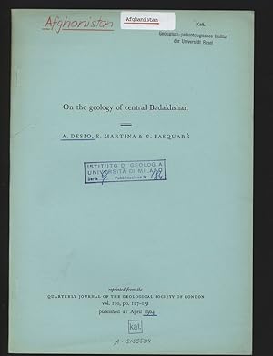 On the geology of central Badakhshan. Reprinted from the QUARTERLY JOURNAL OF THE GEOLOGICAL SOCI...