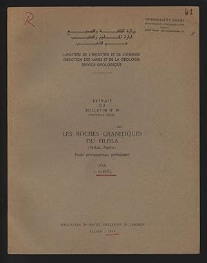 Les roches granitiques du Filfila (Skikda, Algerie) Extrait du Bulletin no 39, nouvelle serie, Mi...