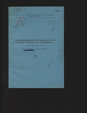 Le fer sédimentaire de l Afrique du nord et les minerais oolithiques de l Aïn Babouche. Tirage à ...