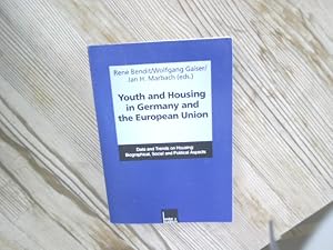 Youth and housing in Germany and the European Union. Data and trends on housing: biographical, so...