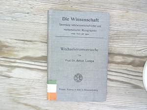 Wechselstromversuche. Die Wissenschaft, Heft 42.