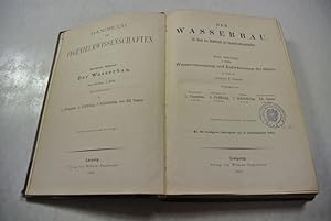 Der Wasserbau. Erste Abteilung, 2. Hälfte: Wasserversorgung und Entwässerung der Städte. Handbuch...