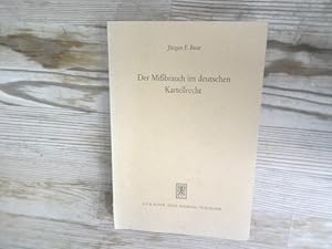 Der Mißbrauch im deutschen Kartellrecht.