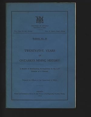 Twenty-five Years of Ontarios s Mining History. A Review of Outstanding Developments in the Last ...