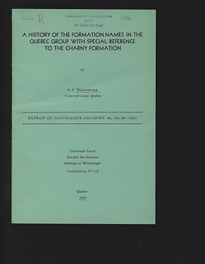 A History of the Formation Names in the Quebec Group with special reference to the Charny Formati...