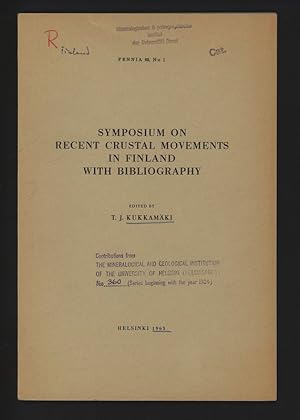 Symposium on Recent Crustal Movements in Finland, with Bibliography. Fennia 89, No 1.