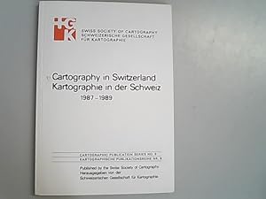 Cartography in Switzerland, 1987-1989 / Kartographie in der Schweiz, 1987-1989. Kartographische S...