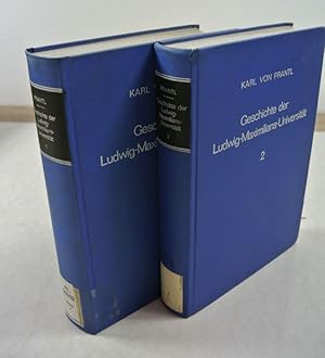 Geschichte der Ludwig-Maximilians-Universität in Ingolstadt, Landshut, München. 2 Bände (komplett...