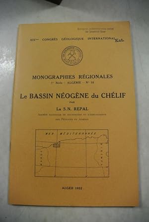 Le Bassin Neogene du Chelif. XIXeme Congres Geologique International. Monographies Regionales. 1r...