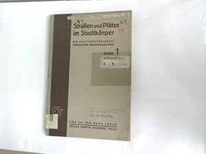 Straßen und Plätze im Stadtkörper. Bd. 1: Die Leistungsfähigkeit großstädtischer Verkehrsanlagen.