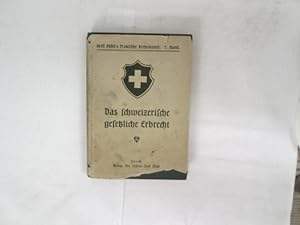 Das schweizerische gesetzliche Erbrecht. Darstellung in Fragen und Antworten. Orell Füßli's Prakt...