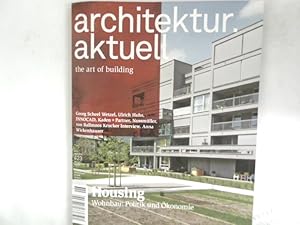 ARCHITEKTUR AKTUELL. THE ART OF BUILDING. Thema: Housing. Wohnbau: Politik und Ökonomie. Nr. 423....