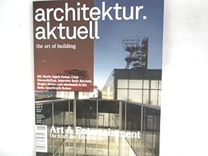 ARCHITEKTUR AKTUELL. THE ART OF BUILDING. Thema: Art & Entertainment. Die Kraft des Ästhetischen....