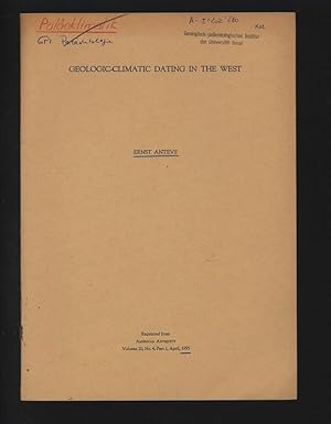 Gologic-Climatic Dating in the West. Reprinted from AMERICAN ANTIQUITY Volume 20, No. 4, Part 1, ...