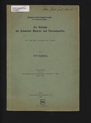 Zur Geologie der Schweizer Mineral und Thermalquellen. Separatabdruck aus den Verhandlungen der N...