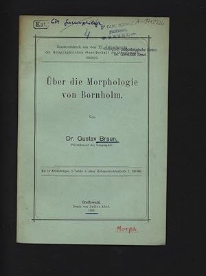 Über die Morphologie von Bornholm. Sonderabdruck aus dem XI. Jahresbericht der Geographischen Ges...