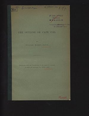 THE OUTLINE OF CAPE COD. REPRINTED FROM THE PROCEEDINGS OF THE AMERICAN ACADEMY OF ARTS AND SCIEN...