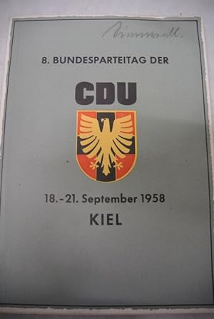 8. Bundesparteitag CDU. Kiel, 18. - 21. September 1958. (Niederschrift / Protokoll).