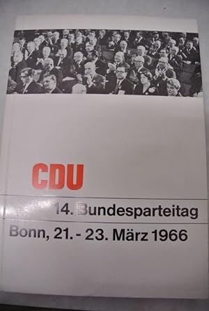 14. CDU - Bundesparteitag. Bonn, 21. bis 23. März 1966. Niederschrift. (Protokoll).