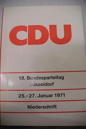 18. CDU-Bundesparteitag. Düsseldorf, 25. - 27. Januar 1971. Niederschrift. (Protokoll).