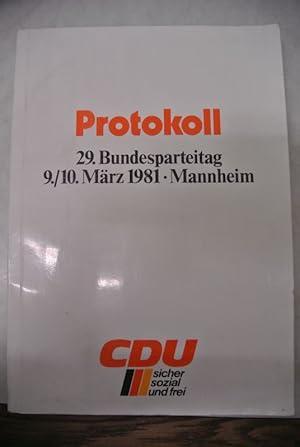 29. Bundesparteitag der Christlich Demokratischen Union Deutschlands (CDU). Niederschrift. Mannhe...