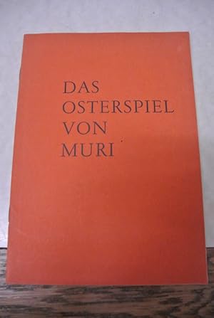 Das Osterspiel von Muri. Deutsches Osterspiel aus dem 13. Jahrhundert. Im Originaltext aufgeführt...