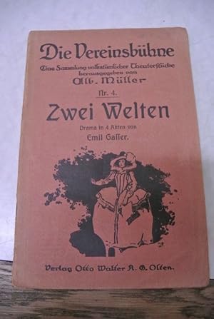 Zwei Welten. Drama in 5 Akten. Nach italienischer Vorlage neu verfasst. (= Die Vereinsbühne, Nr. 4.)