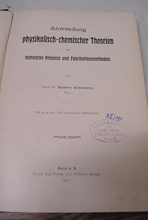 Anwendung physikalisch-chemischer Theorien auf technische Prozesse und Fabrikationsmethoden.