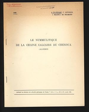 LE NUMMULITIQUE DE LA CHAINE CALCAIRE DU CHENOUA (ALGÉRIE). EXTRAIT du Bulletin de la Société géo...