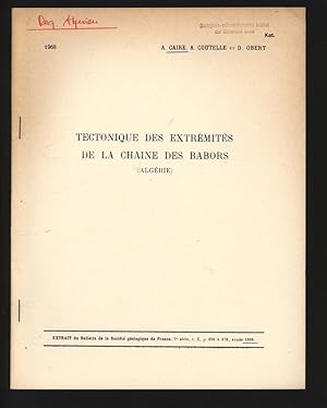TECTONIQUE DES EXTRÉMITÉS DE LA CHAINE DES BABORS (ALGÉRIE). EXTRAIT du Bulletin de la Société gé...